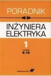 Poradnik inżyniera elektryka Tom 1 cz. 2 Dostępne od ręki