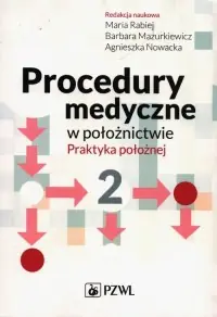 Okazja Procedury medyczne w położnictwie. Praktyka położnej
