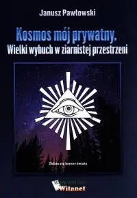 Kosmos mój prywatny. Wielki wybuch w ziernistej przestrzeni Zniżka