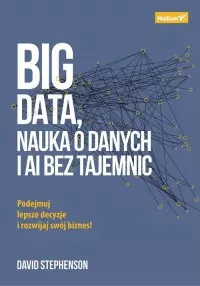 Rabat Big data, nauka o danych i AI bez tajemnic. Podejmuj lepsze decyzje i rozwijaj swój biznes!