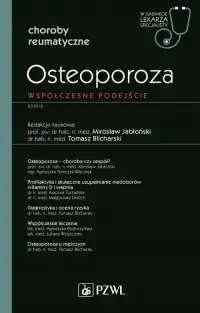 Do wyczerpania zapasów Osteoporoza. Współczesne podejście. W gabinecie lekarza specjalisty