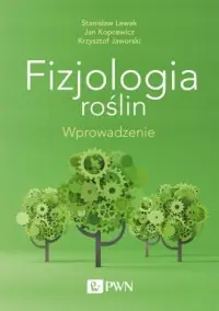 Fizjologia roślin. Wprowadzenie Łatwy zwrot