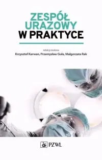 Wyjątkowa oferta Zespół urazowy w praktyce