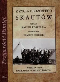 Szybka wysyłka Z życia obozowego skautów podług Baden Powella. Seria: Przywrócić Pamięć