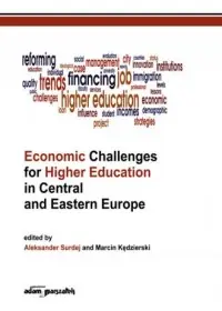 Szybka wysyłka Economic Challenges for Higher Education in Central and Eastern Europe