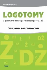 Nowy LOGOTOMY z głoskami szeregu szumiącego Ż, DŻ. Ćwiczenia logopedyczne