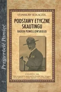 Podstawy etyczne skautingu. Seria: Przywrócić Pamięć Popularny