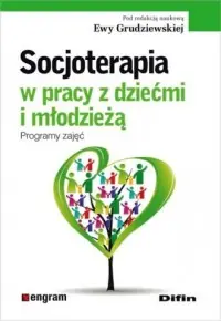 Niska cena Socjoterapia w pracy z dziećmi i młodzieżą. Programy zajęć