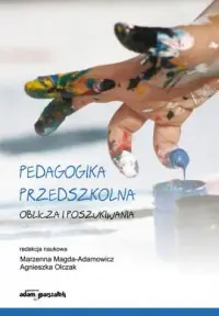 Wyprzedaż Pedagogika przedszkolna. Oblicza i poszukiwania