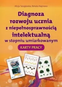 Diagnoza rozwoju ucznia z niepełnosprawnością intelektualną w stopniu umiarkowanym. Karty pracy Zamów teraz