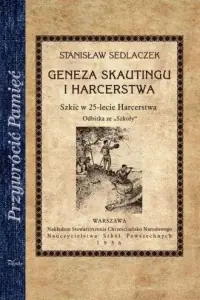 Premium Geneza skautingu i harcerstwa. Szkic w 25-lecie Harcerstwa. Seria: Przywrócić Pamięć