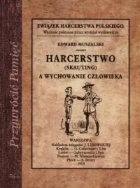 Nie przegap Harcerstwo skauting a wychowanie człowieka. Seria: Przywrócić Pamięć