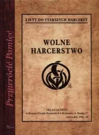 Ostatnia szansa Wolne harcerstwo. Seria: Przywrócić Pamięć