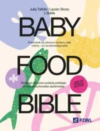 Baby Food Bible. Przewodnik po zdrowym żywieniu Popularny