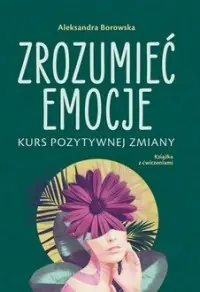 Zrozumieć emocje Kurs pozytywnej zmiany Bezpieczne zakupy