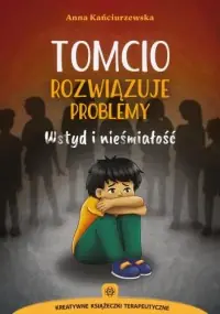 Tomcio rozwiązuje problemy Wstyd i nieśmiałość Zniżka