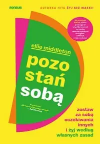 Oferta czasowa Pozostań sobą. Zostaw za sobą oczekiwania innych i żyj według własnych zasad