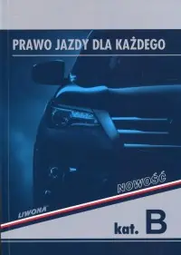 Wysoka jakość Prawo jazdy dla każdego kat. B. Podręcznik