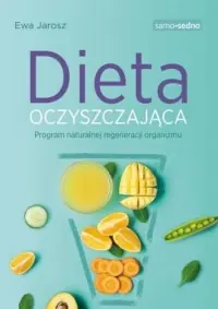 Dieta oczyszczająca Tylko do końca tygodnia