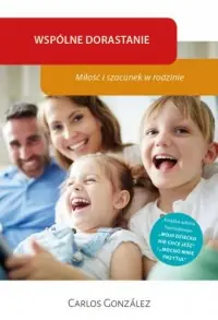Wysoka jakość Wspólne dorastanie Miłość i szacunek w rodzinie