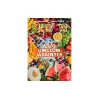 Oferta czasowa Atlas owoców jadalnych. Ponad 180 gatunków z całego świata