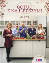 Bezpieczne zakupy Mistrz Smaku. Gotuj z najlepszymi. Autorskie przepisy uczestników i jurorów akcji Mistrz Smaku