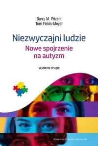 Ostatnia szansa Niezwyczajni ludzie. Nowe spojrzenie na autyzm