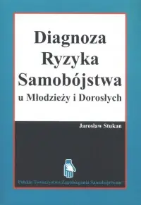 Diagnoza ryzyka samobójstwa u Młodzieży i Dorosłych Bestseller