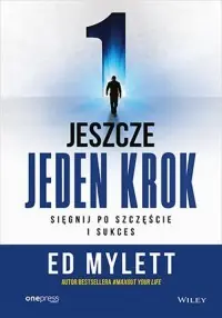 Jeszcze jeden krok. Sięgnij po szczęście i sukces Ograniczona ilość