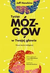 Tysiąc mózgów w twojej głowie. Nowa teoria inteligencji Darmowa dostawa