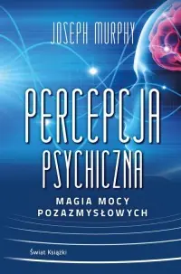 Ostatnia szansa Percepcja psychiczna: magia mocy pozazmysłowej