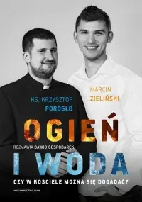 Ogień i woda. Czy w Kościele można się dogadać? Tylko do końca tygodnia