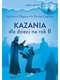 Nowość Kazania dla dzieci na rok B (książka z płytą CD)