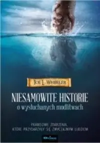 Niska cena Niesamowite historie o wysłuchanych modlitwach