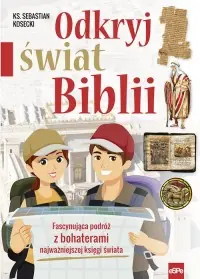 Odkryj świat Biblii. Fascynująca podróż z bohaterami najważniejszej księgi świata Darmowy zwrot