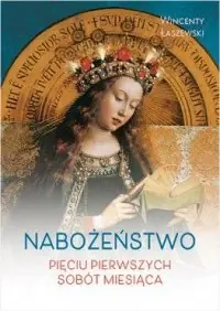 Ostatnie sztuki Nabożeństwo pięciu pierwszych sobót miesiąca