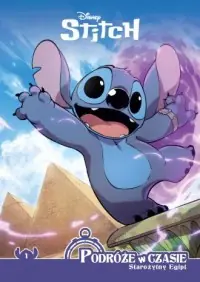 Starożytny Egipt. Stitch. Podróże w czasie. Tom 1 Okazja