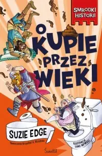 Bestseller O kupie przez wieki. Smrodki historii. Tom 1