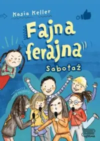 Do wyczerpania zapasów Fajna ferajna. Tom 3. Sabotaż