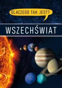 Ostatnia szansa Dlaczego tak jest? Wszechświat