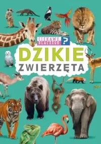 Ciekawe, dlaczego? Dzikie zwierzęta Oferta