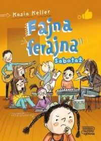 Szybka wysyłka Fajna ferajna. Sabotaż. Tom 3