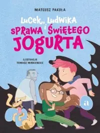 Lucek, Ludwika i sprawa Świętego Jogurta Szybka dostawa