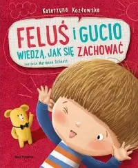 Nie przegap Feluś i Gucio wiedzą, jak się zachować