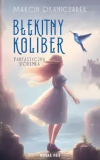 Błękitny koliber. Fantastyczna siódemka Oferta limitowana