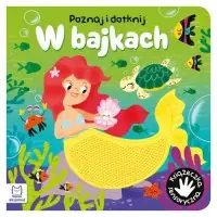 Bestseller Poznaj i dotknij. W bajkach. Książeczka sensoryczna