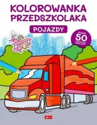 Kolorowanka przedszkolaka. Pojazdy Łatwy zwrot