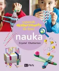 Wyjątkowa oferta Wspaniałe eksperymenty dla dzieci. Nauka