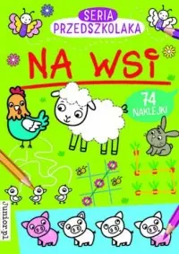 Na wsi. Seria Przedszkolaka Wyjątkowa oferta