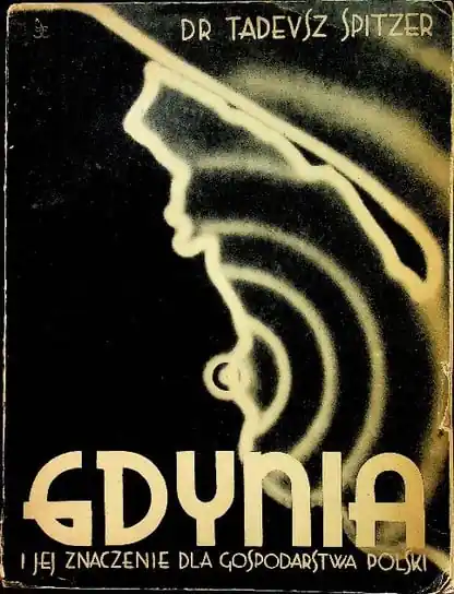 Nie przegap Gdynia i jej znaczenie dla gospodarstwa Polski 1933 r.